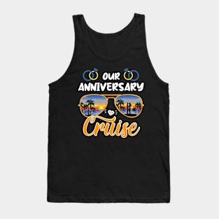 Our Anniversary Cruise Matching Cruise Ship Boat Vacation Gift For Men Women Tank Top